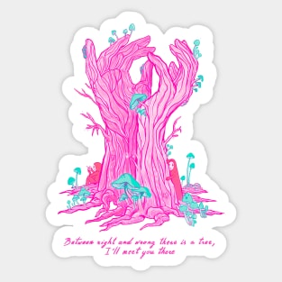 The Tree Hand illustration. Rumi love quote inspired "between right and wrong" Sticker